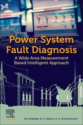 Power System Fault Diagnosis - Md Shafiullah, M. A. Abido, A. H. Al-Mohammed