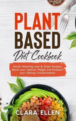 Plant-Based Diet Cookbook - Clara Ellen