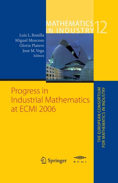 Progress in Industrial Mathematics at  ECMI 2006 -  Luis L. Bonilla,  Miguel Moscoso,  Gloria Platero