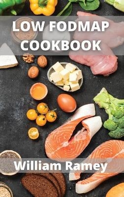 Low Fodmap Cookbook - William Ramey