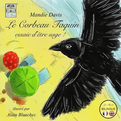 Le Corbeau Taquin essaie d'&ecirc;tre sage ! - Mandie Davis
