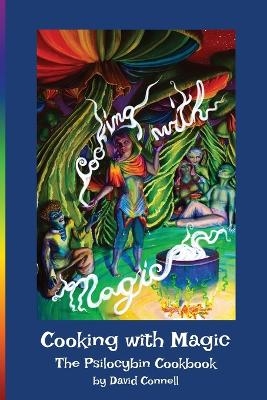 Cooking with Magic - David Connell