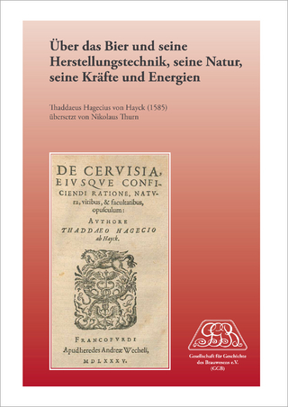 Über das Bier und seine Herstellungstechnik, seine Natur, seine Kräfte und Energien