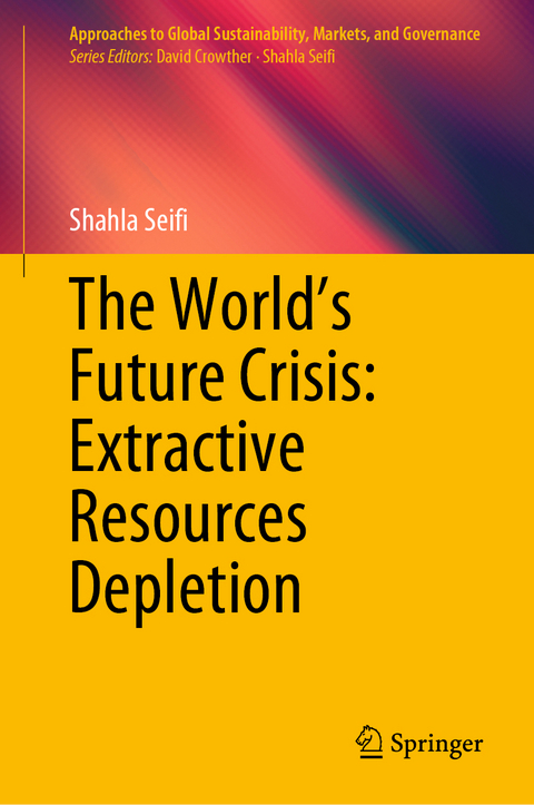 The World&rsquo;s Future Crisis: Extractive Resources Depletion - Shahla Seifi
