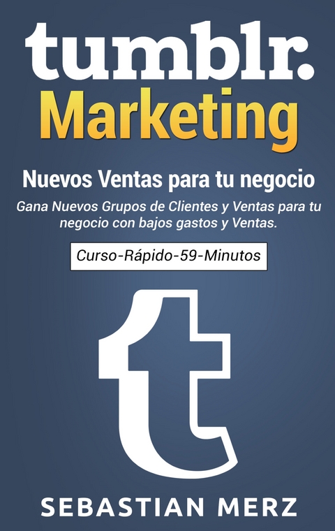 Tumblr-Marketing - Nuevos Ventas para tu negocio - Sebastian Merz