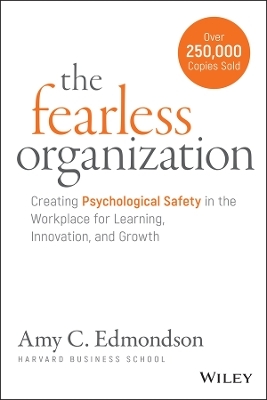 The Fearless Organization - Amy C. Edmondson