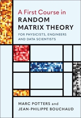 A First Course in Random Matrix Theory - Marc Potters, Jean-Philippe Bouchaud