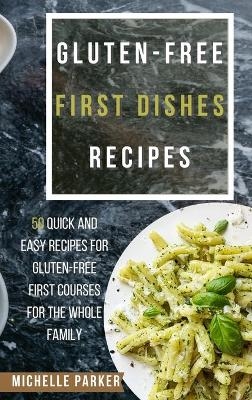 Gluten Free First Dishes Recipes