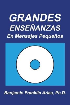 Grandes Ense&ntilde;anzas - Benjamin Franklin Arias