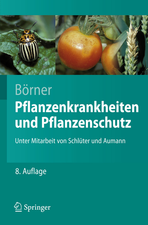 Pflanzenkrankheiten und Pflanzenschutz - Horst B&ouml;rner