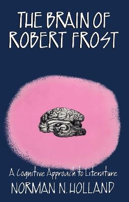 The Brain of Robert Frost - Norman N. Holland