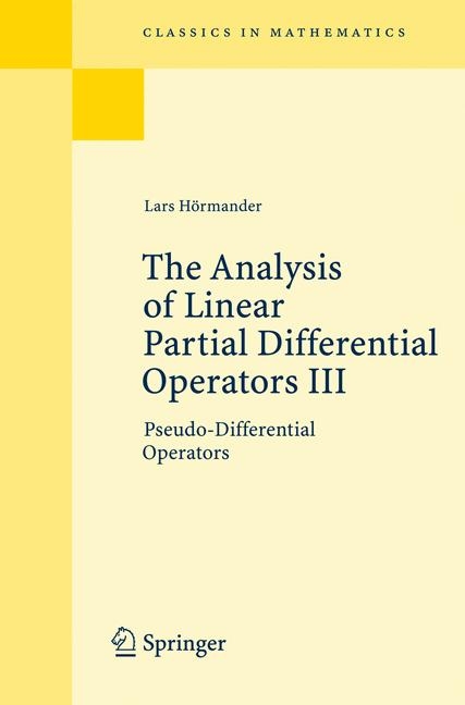 The Analysis of Linear Partial Differential Operators III - Lars H&ouml;rmander