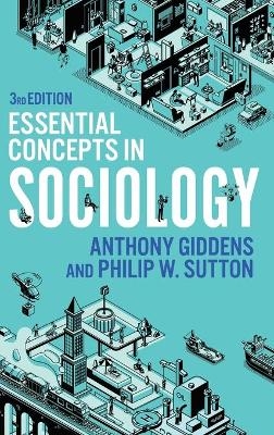 Essential Concepts in Sociology - Anthony Giddens, Philip W. Sutton