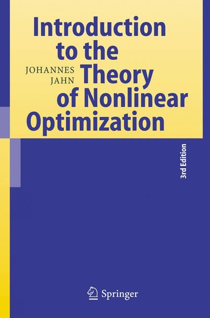 Introduction to the Theory of Nonlinear Optimization - Johannes Jahn