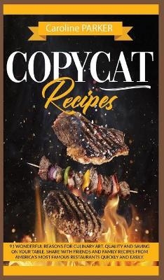 Copycat Recipes - Caroline Parker