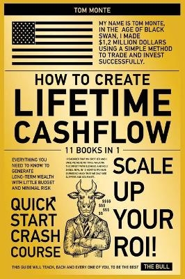 How to Create Lifetime Cashflow [11 in 1] - Tom Monte