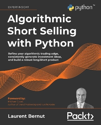 Algorithmic Short Selling with Python - Laurent Bernut, Michael Covel