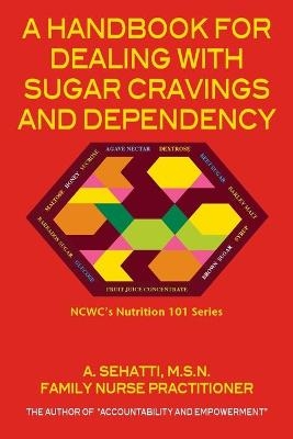 A Handbook for Dealing with Sugar Cravings and Dependency - A Sehatti