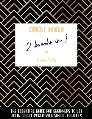 Cricut Maker 2 Books In 1