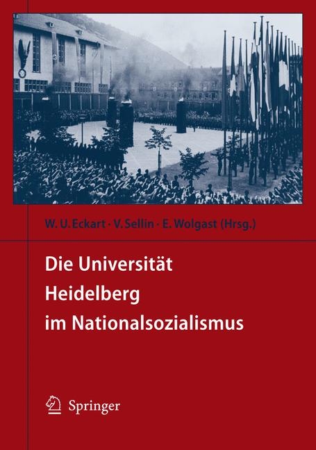 Die Universit&auml;t Heidelberg im Nationalsozialismus - 