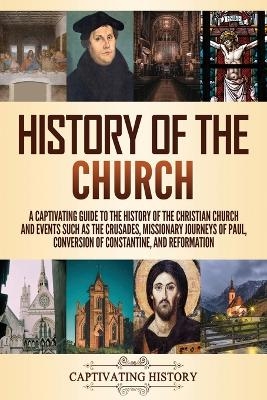 History of the Church - Captivating History