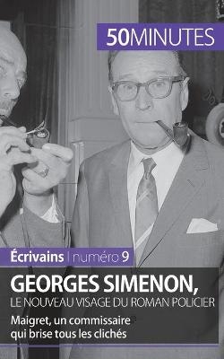 Georges Simenon, le nouveau visage du roman policier -  50Minutes,  Marie Piette
