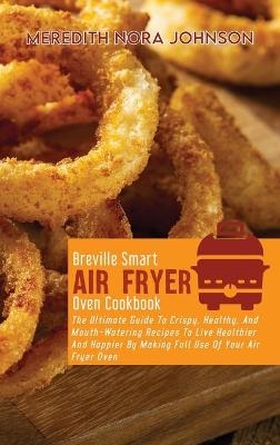 Breville Smart Air Fryer Oven Cookbook