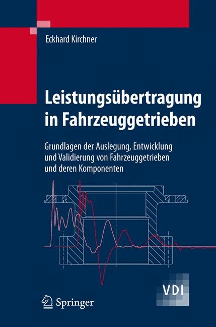 Leistungs&uuml;bertragung in Fahrzeuggetrieben - Eckhard Kirchner