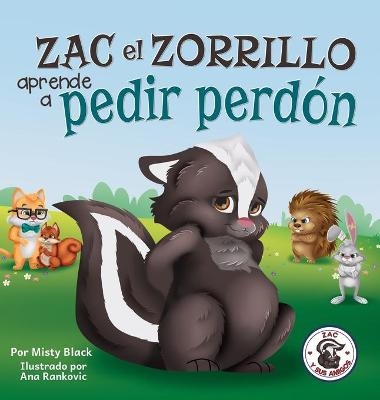 Zac el Zorrillo aprende a pedir perd&oacute;n - Misty Black