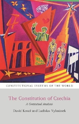 The Constitution of Czechia - David Kosar, Dr Ladislav Vyhn&aacute;nek
