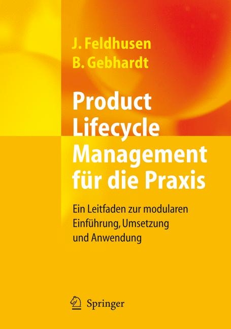 Product Lifecycle Management f&uuml;r die Praxis - J&ouml;rg Feldhusen, Boris Gebhardt