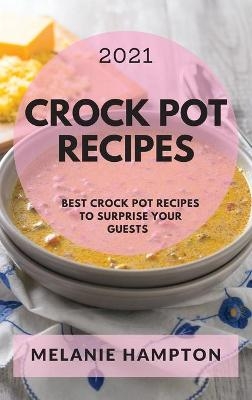 Crock Pot Recipes 2021 - Melanie Hampton