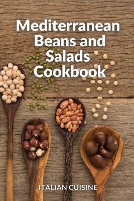 Mediterranean Beans and Salads Cookbook