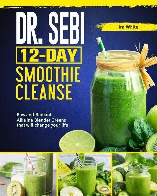 Dr. Sebi 12 Day Smoothie Cleanse