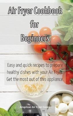 Air Fryer Cookbook for Beginners