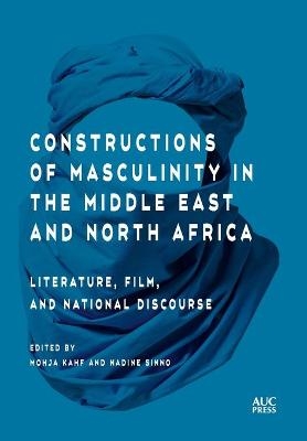 Constructions of Masculinity in the Middle East and North Africa - 