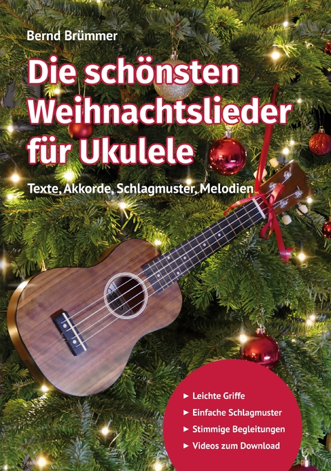 Die schönsten Weihnachtslieder für Ukulele - Bernd Brümmer
