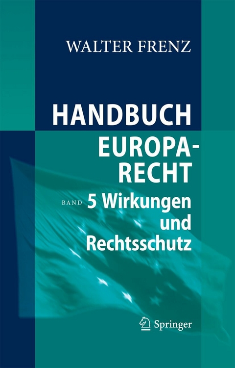 Handbuch Europarecht - Walter Frenz