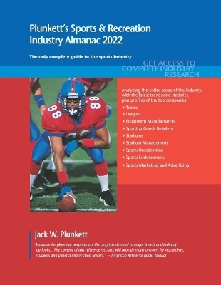 Plunkett's Sports & Recreation Industry Almanac 2022 - Jack W. Plunkett