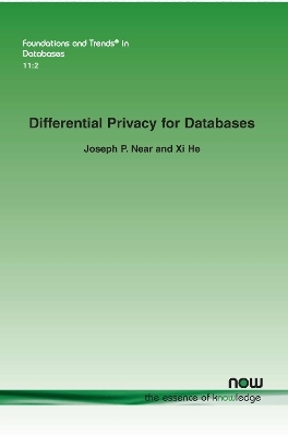 Differential Privacy for Databases - Joseph P. Near, Xi He