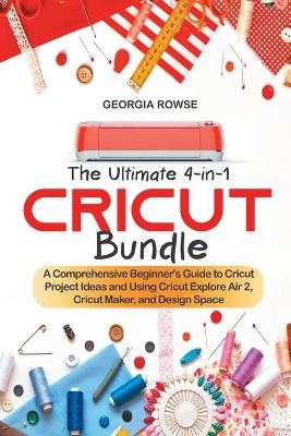 The Ultimate 4-in-1 Cricut Bundle - Georgia Rowse