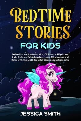 Bedtime Stories For Kids - Jessica Smith