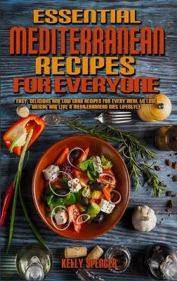 Essential Mediterranean Recipes For Everyone