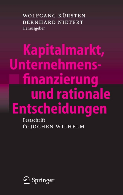 Kapitalmarkt, Unternehmensfinanzierung und rationale Entscheidungen - 