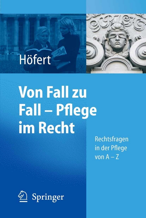 Von Fall zu Fall - Pflege im Recht - Rolf H&ouml;fert