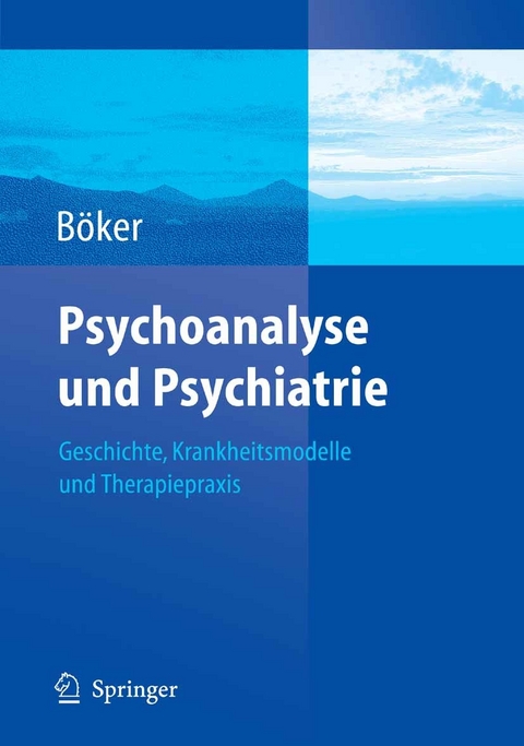 Psychoanalyse und Psychiatrie - 