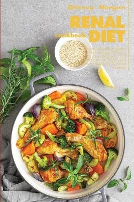 Renal Diet Cookbook - Britney Morgan