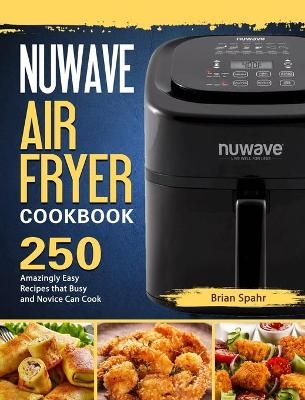 NUWAVE AIR FRYER Cookbook