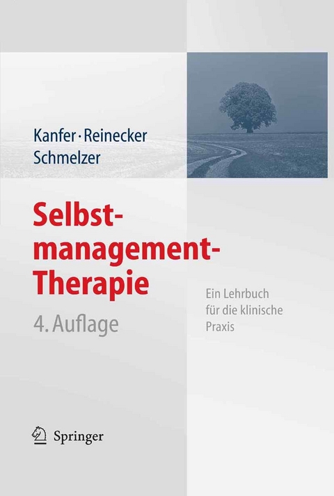 Selbstmanagement-Therapie - Frederick H. Kanfer, Hans Reinecker, Dieter Schmelzer