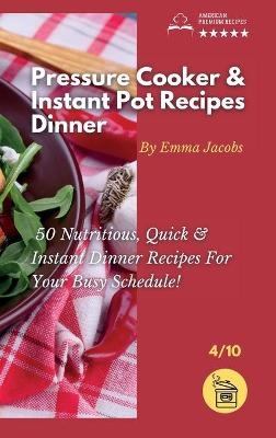 Pressure Cooker and Instant Pot Recipes - Dinner